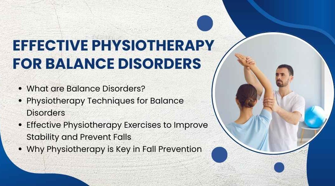 Effective Physiotherapy for Balance Disorders