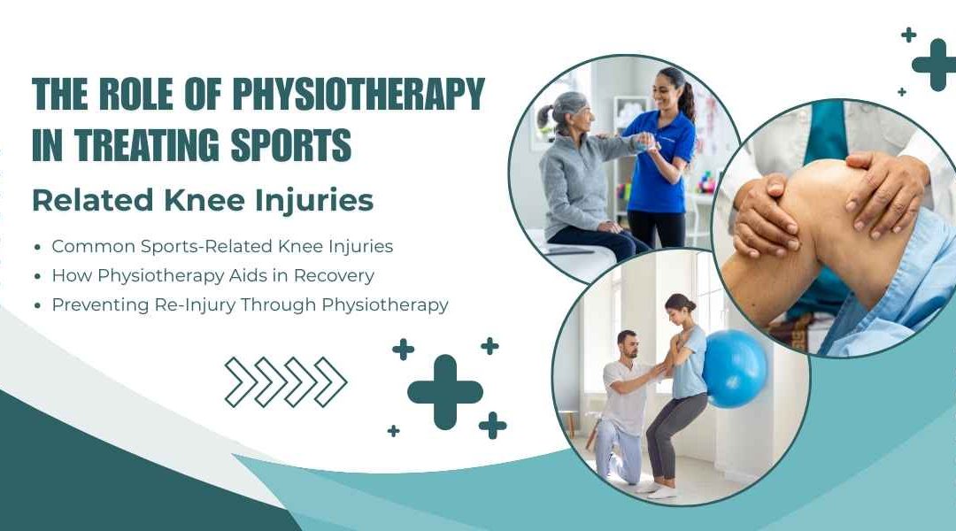 The Role of Physiotherapy in Treating Sports-Related Knee Injuries